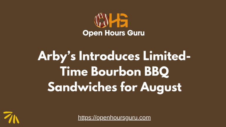 A promotional image from Open Hours Guru advertising Arby's limited-time Bourbon BBQ sandwiches available in August. The background is brown with white text and includes the website URL: https://openhoursguru.com.