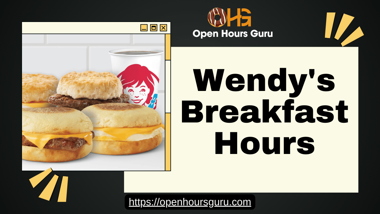 A black background features an image of a webpage with breakfast sandwiches and a Wendy's cup. The title "Open Hours Guru" appears at the top, along with text reading "Wendy's Breakfast Hours" and a URL link "https://openhoursguru.com" at the bottom.