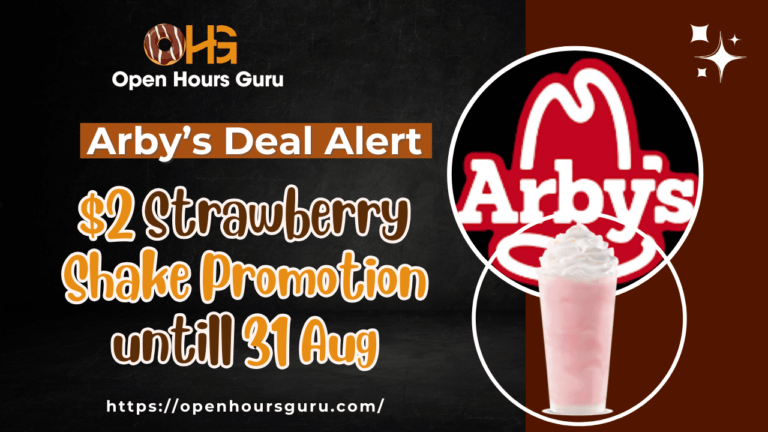 Promotional graphic for Arby's featuring a $2 Strawberry Shake promotion valid until August 31. The image includes the Arby's logo, a picture of the strawberry shake, and text detailing the promotion. Website link is provided at the bottom: https://openhourguru.com.