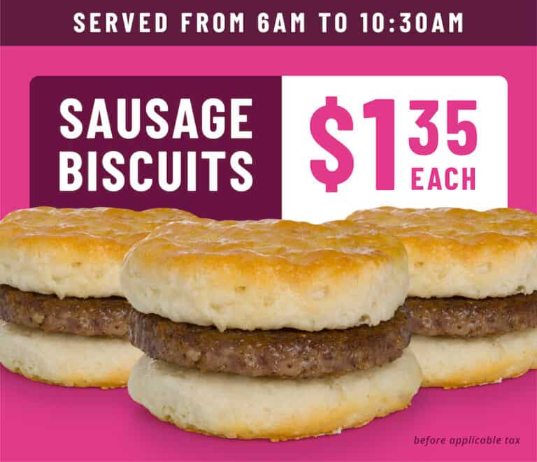 Promotion for sausage biscuits priced at $1.35 each, served from 6 a.m. to 10:30 a.m. Features a large image of two sausage biscuits with golden-brown buns and a sausage patty. Prices exclude applicable tax.