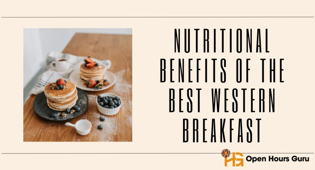 Nutritional Benefits of the Best Western Breakfast