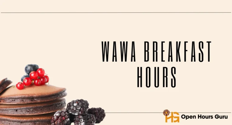 Wawa Breakfast Hours