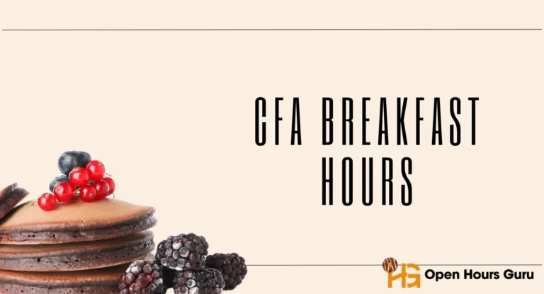 CFA Breakfast Hours