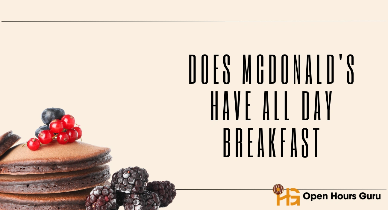 Does McDonald's Have All Day Breakfast