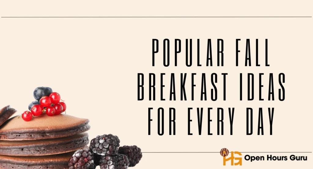 Popular Fall Breakfast Ideas for Every Day