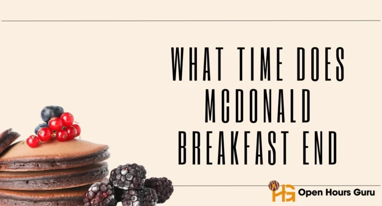 What Time Does McDonald Breakfast End