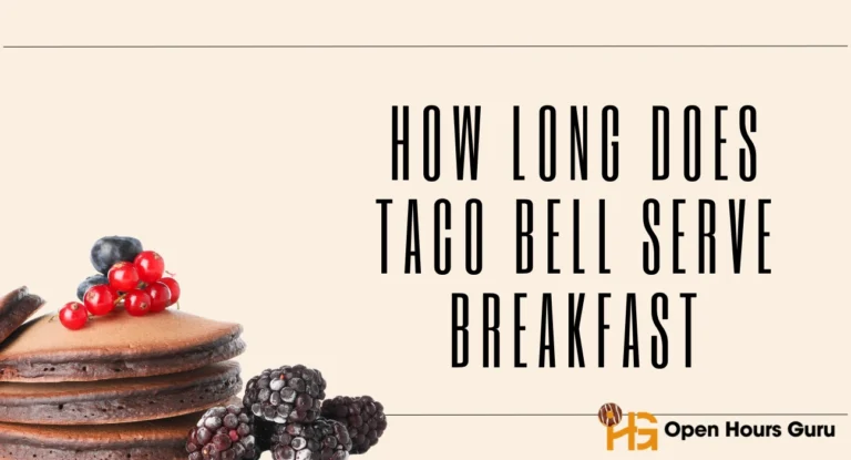 how long does taco bell serve breakfast